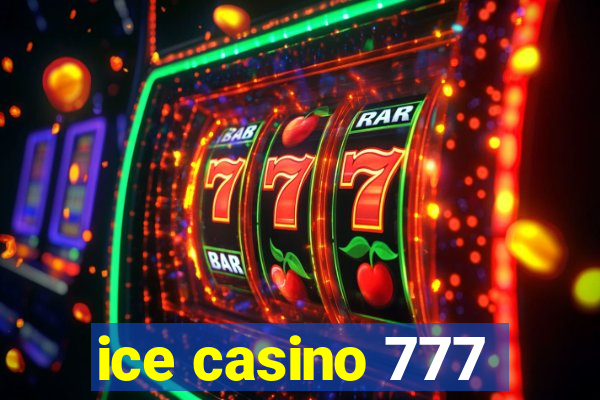 ice casino 777